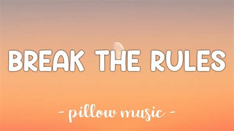 song break the rules|break the rules lyrics.